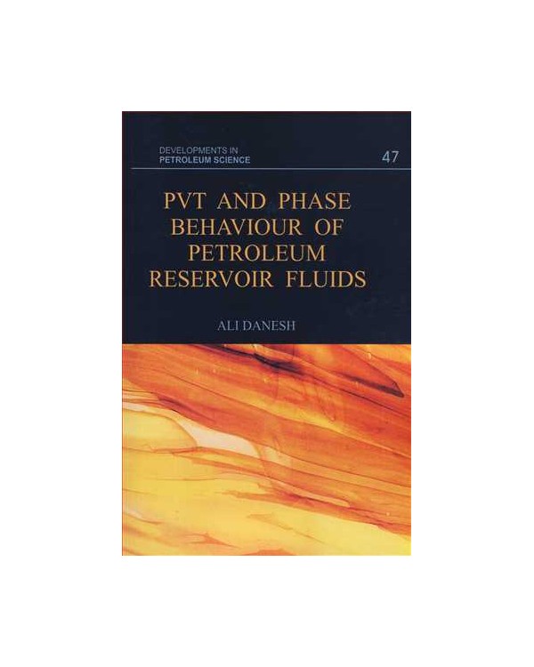 PVT AND PHASE BEHAVIOUR OF PETROLEUM RESERVOIR FLUIDS