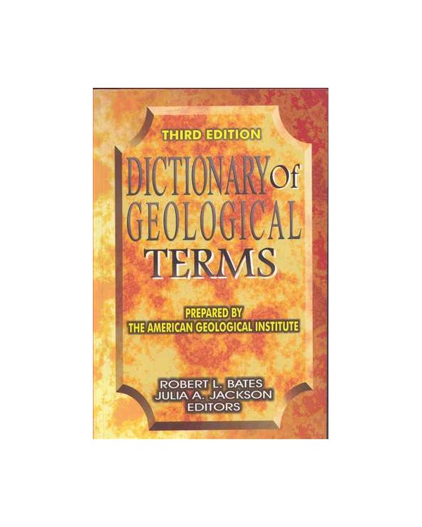 DICTIONARY OF GEOLOGICAL TERMS